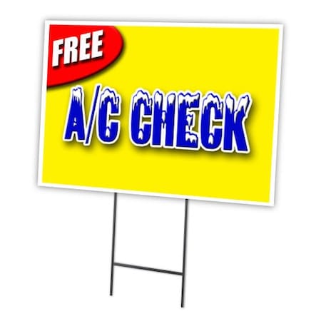 Signmission Free Ac Check Yard Sign & Stake outdoor plastic coroplast window, C-1824 Free Ac Check C-1824 Free Ac Check